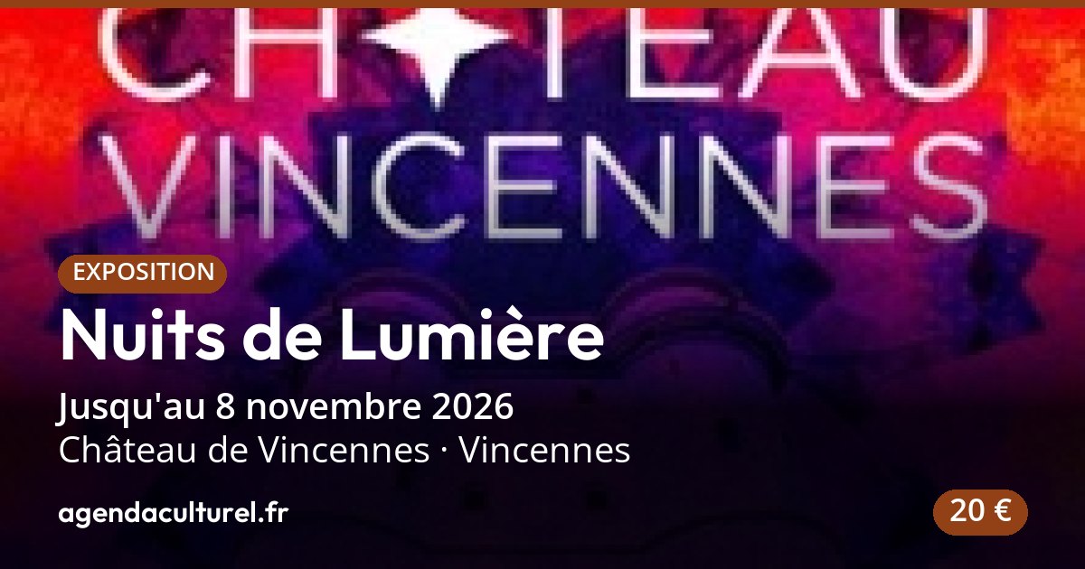 Nuits de Lumière à Vincennes du 15 oct. au 8 nov. 2026