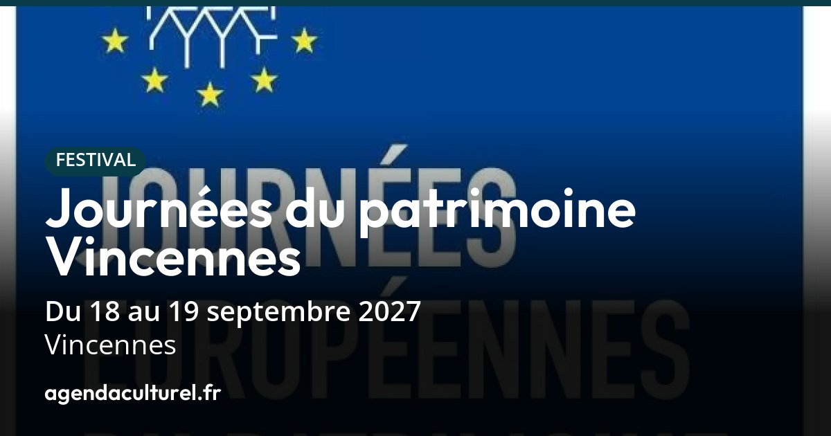 Journées du Patrimoine 2027 à Vincennes programme des visites