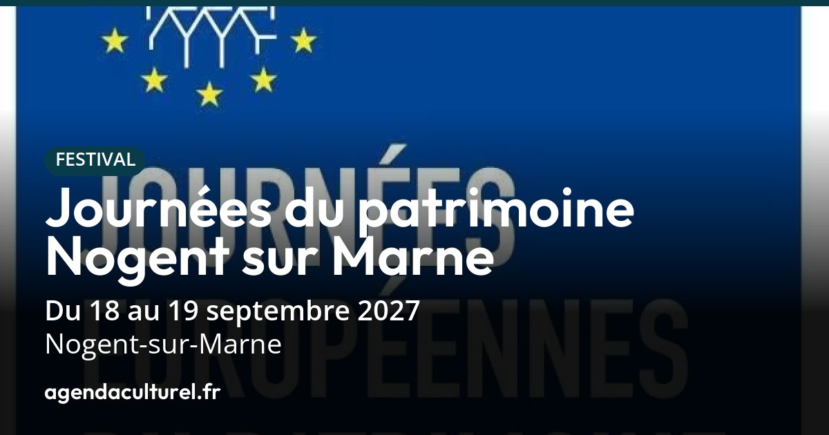 Journées du Patrimoine 2027 à Nogent-sur-Marne programme des visites