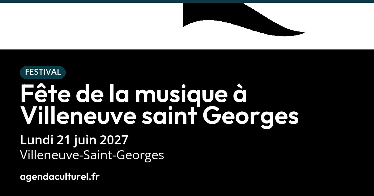 Fête de la musique 2027 à Villeneuve-Saint-Georges