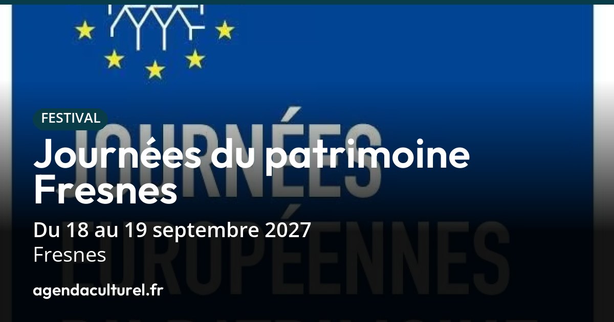 Journées du Patrimoine 2027 à Fresnes