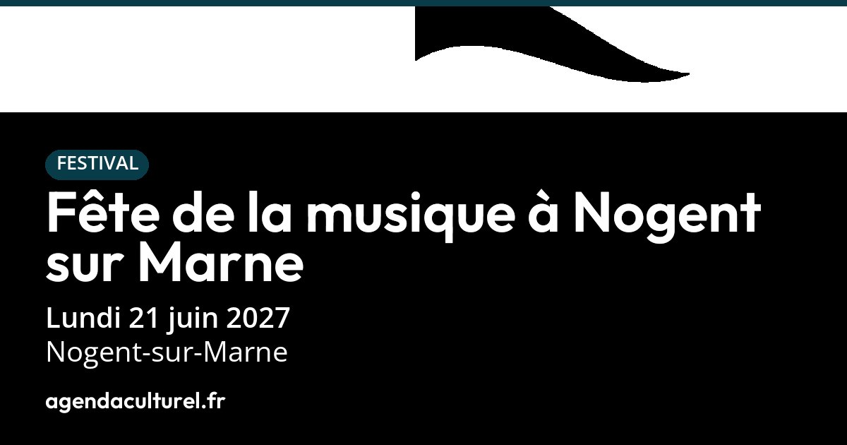 Fête de la musique 2027 à Nogent-sur-Marne