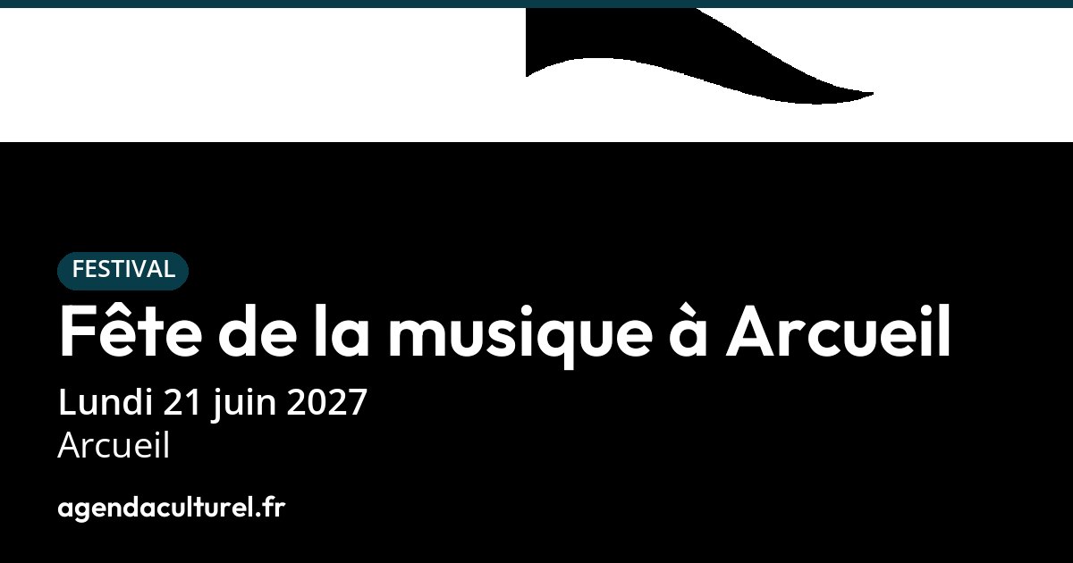 Fête de la musique 2027 à Arcueil