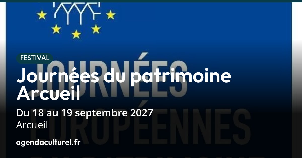 Journées du Patrimoine 2027 à Arcueil programme des visites