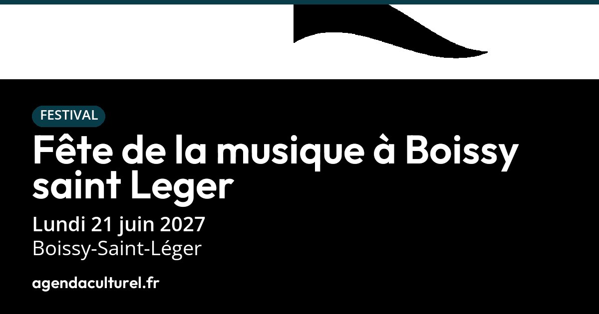 Fête de la musique 2027 à Boissy-Saint-Léger