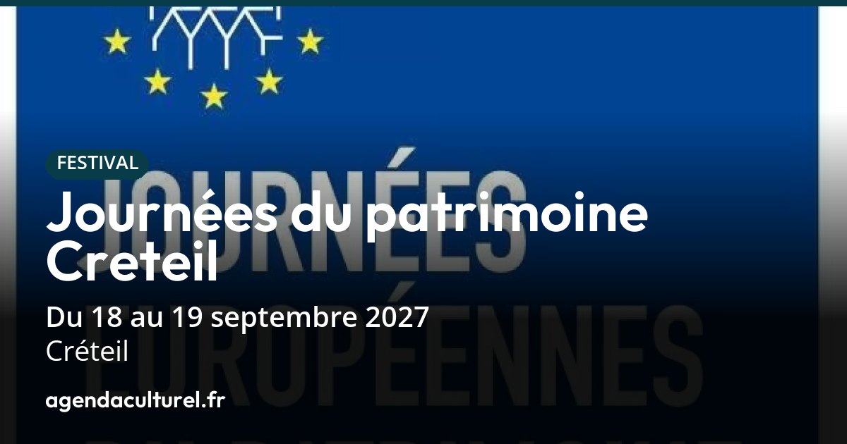 Journées du Patrimoine 2027 à Créteil - programme des visites