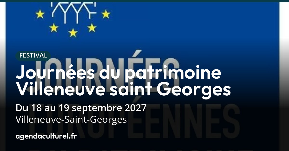 Journées du Patrimoine 2027 à Villeneuve-Saint-Georges programme des visites