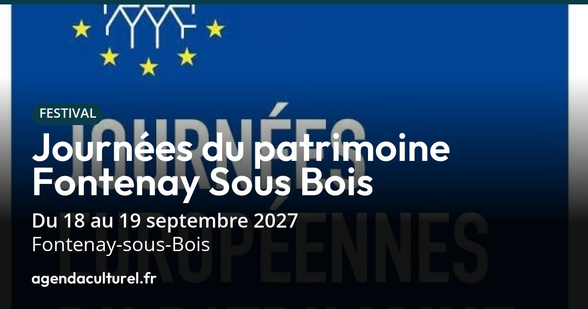 Journées du Patrimoine 2027 à Fontenay-sous-Bois