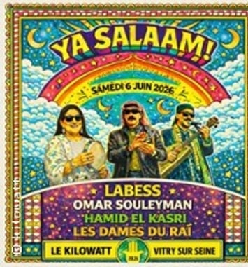 Labess, Omar Souleyman, Hamid El Kasri et Les Dames du Raï