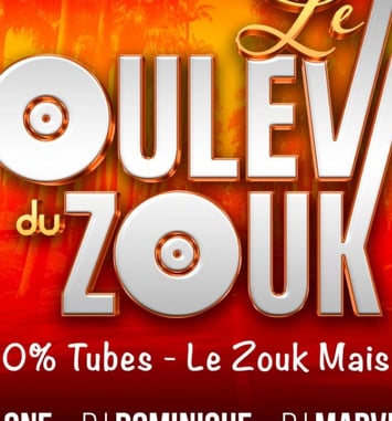 Le Boulevard du Zouk 100% Tubes et Le Zouk Mais Pas Que
