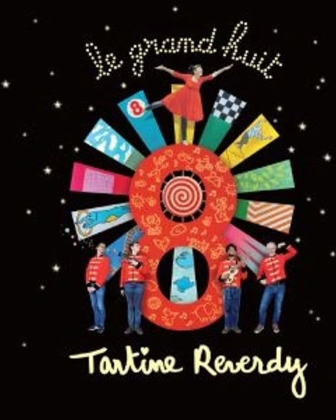 Tartine Reverdy - Le grand huit