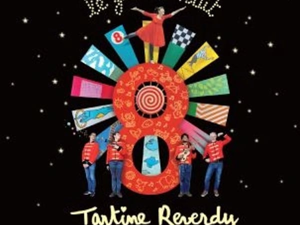 Tartine Reverdy - Le grand huit