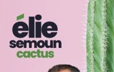 Élie Semoun : Cactus