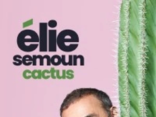Élie Semoun : Cactus