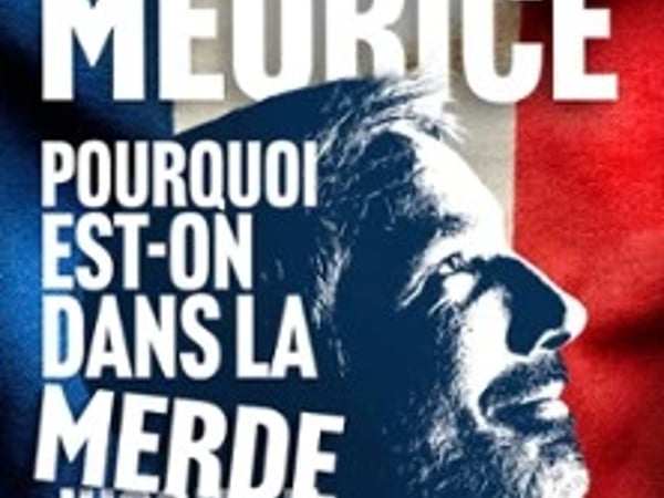 Guillaume Meurice, Pourquoi est-on dans la merde jusqu'au cou ? (Et comment ne pas baisser la tête)