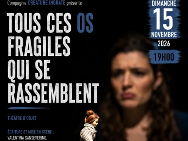 Tous ces os fragiles qui se rassemblent