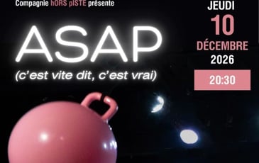 ASAP (c'est vite dit, c'est vrai)