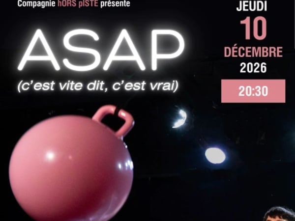 ASAP (c'est vite dit, c'est vrai)