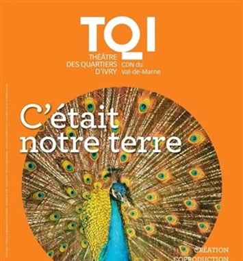 C'était notre terre