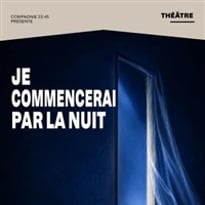Je commencerai par la nuit