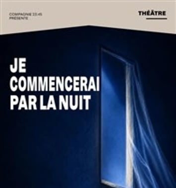 Je commencerai par la nuit