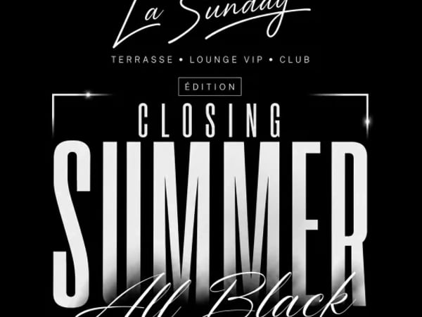 La Sunday, Closing Summer All Black