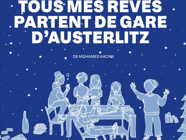 Tous mes rêves partent de gare d'Austerlitz