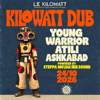 Kilowatt Dub (Young Warrior + Atili + Ashkabad + Steppa Mo'jah)