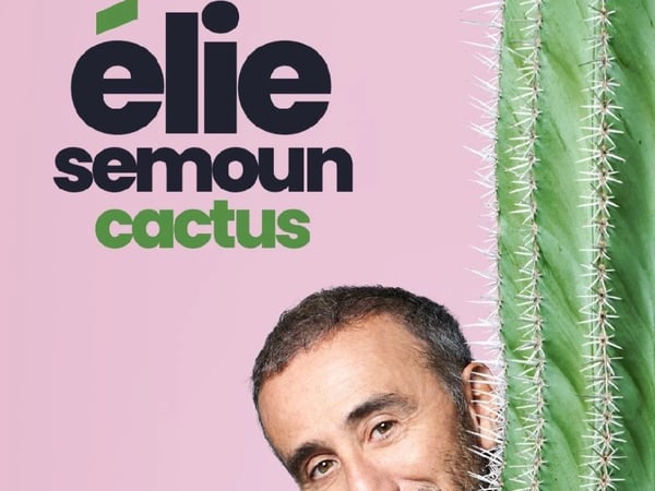 Élie Semoun : Cactus